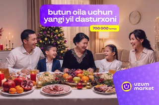 Butun oila uchun 700 000 so‘mga Yangi yil dasturxoni: Uzum Market tavsiyalari