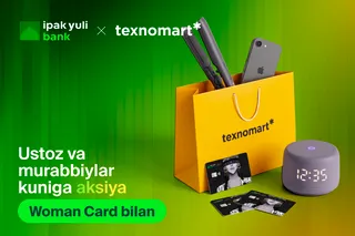 Ipak Yuli Bank va Texnomart oʻqituvchi va murabbiylar kuniga sovg‘alar uchun 25% gacha chegirma taklif etadi